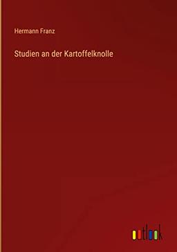 Studien an der Kartoffelknolle