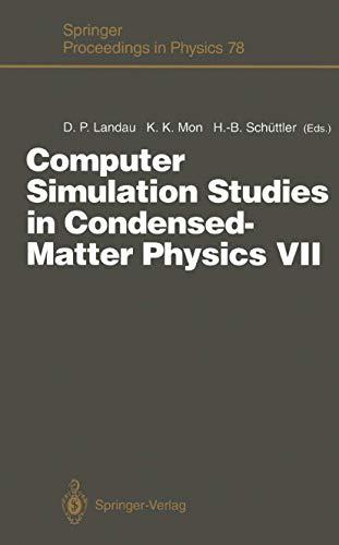 Computer Simulation Studies in Condensed-Matter Physics VII: Proceedings of the Seventh Workshop Athens, GA, USA, 28 February – 4 March 1994 (Springer Proceedings in Physics, 78)