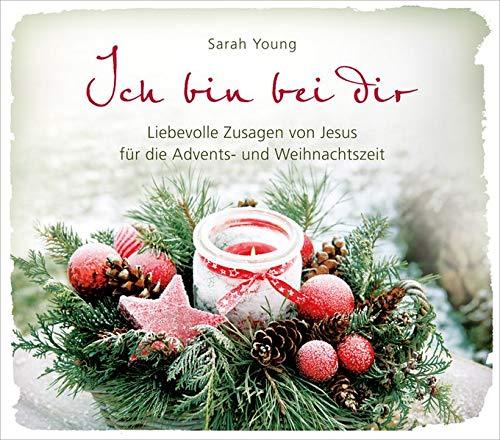 Ich bin bei Dir - Weihnachtsausgabe: Liebevolle Zusagen von Jesus für die Advents- und Weihnachtszeit