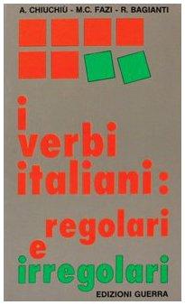 I verbi italiani: regolari e irregolari. Einführung in italienischer und englischer Sprache