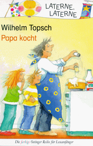 Papa kocht. ( Ab 7 J.)