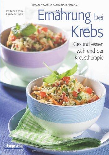 Ernährung bei Krebs. Gesund essen während der Krebstherapie