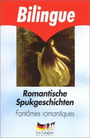 Fantômes romantiques. Romantische Spukgeschichten