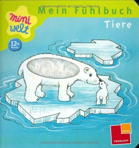 miniwelt. Mein Fühlbuch. Tiere