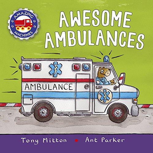 TONY MITTON: AWESOME AMBULANCES (Amazing Machines)