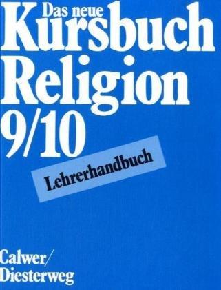 Das neue Kursbuch Religion. Arbeitsbuch für den Religionsunterricht: Das neue Kursbuch Religion, 9./10. Schuljahr