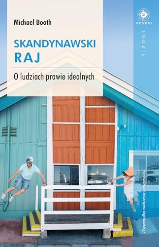 Skandynawski raj: O ludziach prawie idealnych (MUNDUS)