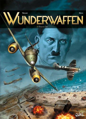 Wunderwaffen. Vol. 5. Disaster Day