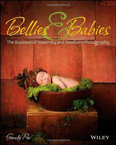 Bellies and Babies: The Business of Maternity and Newborn Photography