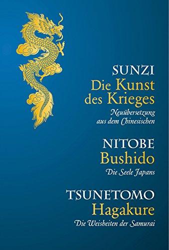 Die Kunst des Krieges-Bushido-Hagakure: Sunzi aus dem Chinesischen übersetzt