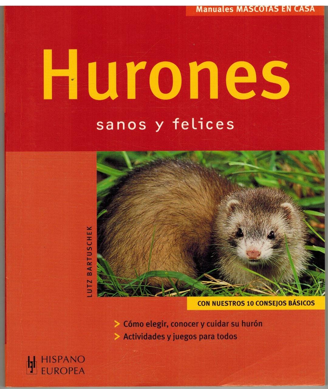 Hurones : sanos y felices (Mascotas en casa)