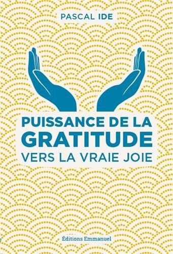 Puissance de la gratitude : vers la vraie joie