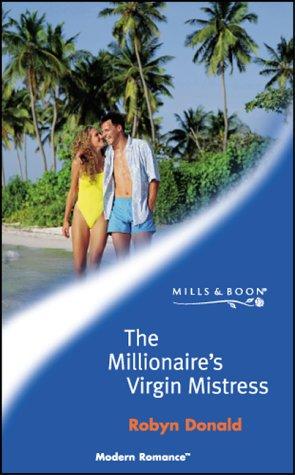 The Millionaire's Virgin Mistress (Mills & Boon Modern)