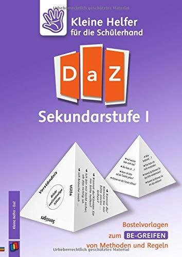 Kleine Helfer für die Schülerhand - DaZ Sekundarstufe I: Bastelvorlagen zum Be-greifen von Methoden und Regeln