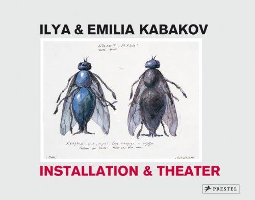 Ilya & Emilia Kabakov: Installation & Theater: Installation and Theatre