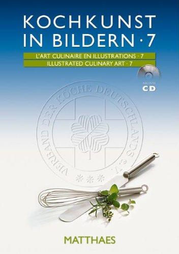 Kochkunst in Bildern. Die goldenen Plattenbücher der Internationalen Kochkunst-Ausstellungen 1996, 2000, 2004 und 2008. Dt. /Engl. /Franz.: Kochkunst ... 74 Farbabbildungen der Nationalteams: BD 7