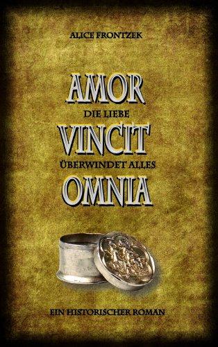 Amor vincit omnia: Die Liebe überwindet alles