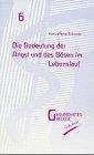 Die Bedeutung der Angst und des Bösen im Lebenslauf
