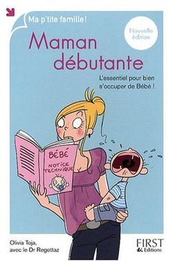 Maman débutante : l'essentiel pour bien s'occuper de bébé !