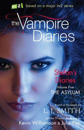 The Vampire Diaries: Stefan's Diaries 05. The Asylum