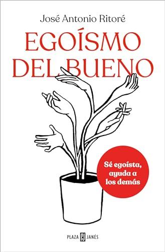 Egoísmo del bueno: Sé egoísta, ayuda a los demás (Obras diversas)