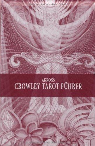 Akrons Crowley Tarot Führer, 2 Bde. im Schuber