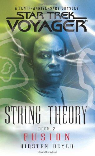 Star Trek: Voyager: String Theory #2: Fusion: Fusion Bk. 2