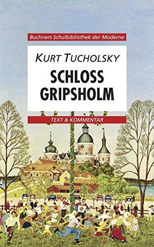 Buchners Schulbibliothek der Moderne / Tucholsky, Schloß Gripsholm: Text & Kommentar