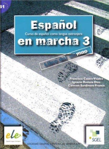 Espanol en marcha 3. Libro del alumno / Español en marcha 3. Libro del alumno: Curso de español como lengua extranjera. Nivel B1