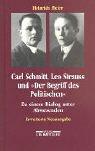 Carl Schmitt, Leo Strauss und der Begriff des Politischen: Zu einem Dialog unter Abwesenden