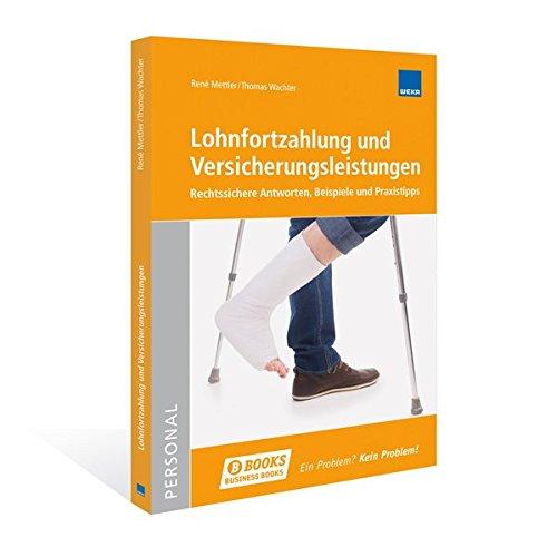 Lohnfortzahlung und Versicherungsleistungen: Rechtssichere Antworten, Beispiele und Praxistipps