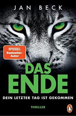 DAS ENDE – Dein letzter Tag ist gekommen: Thriller. Der neue rasante Pageturner des SPIEGEL-Bestseller-Autors (Björk und Brand Reihe, Band 4)