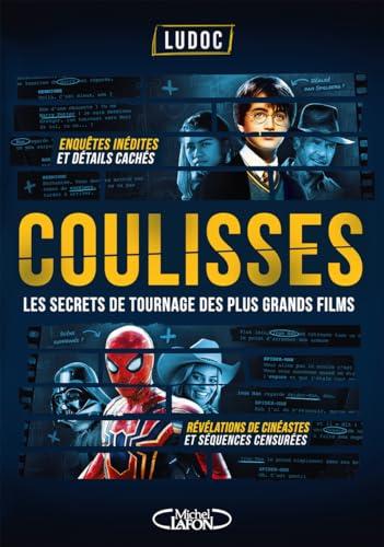 Coulisses : les secrets de tournage des plus grands films