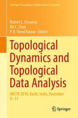 Topological Dynamics and Topological Data Analysis: IWCTA 2018, Kochi, India, December 9–11 (Springer Proceedings in Mathematics & Statistics, 350, Band 350)