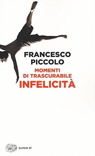 Momenti di trascurabile infelicita