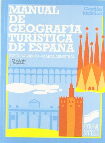 Manual de geografía turística de España (Gestión turística, Band 18)