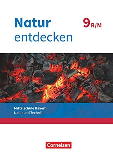 Natur entdecken - Neubearbeitung - Natur und Technik - Mittelschule Bayern 2017 - 9. Jahrgangsstufe: Schülerbuch