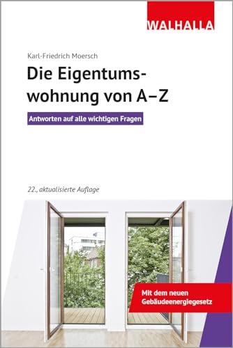 Die Eigentumswohnung von A-Z: Antworten auf alle wichtigen Fragen; Walhalla Rechtshilfen: Antworten auf alle wichtigen Fragen; Mit dem neuen Heizungsgesetz