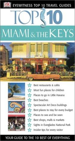 Top 10 Miami and the Keys (Eyewitness Top 10 Travel Guide)