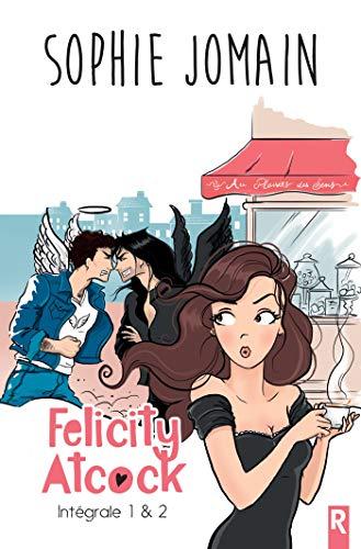 Felicity Atcock : Intégrale : Tome 1