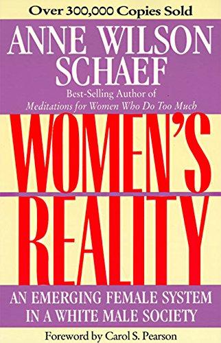 Women's Reality: An Emerging Female System: An Emerging Female System in a White Male Society