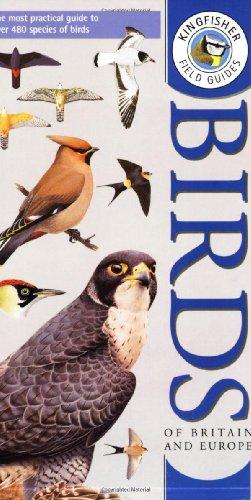 Kingfisher Field Guide to the Birds of Britain and Europe (Kingfisher field guides)