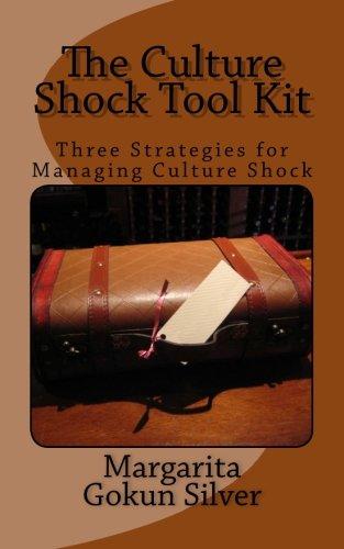 The Culture Shock Tool Kit: Three Strategies for Managing Culture Shock