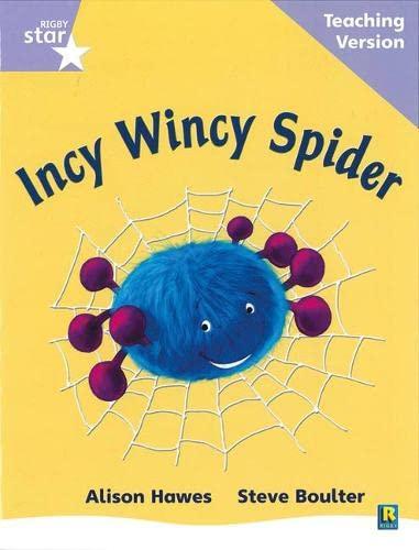 Rigby Star Phonic Guided Reading Lilac Level: Incy Wincy Spider Teaching Version