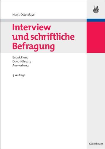 Interview und schriftliche Befragung: Entwicklung, Durchführung und Auswertung