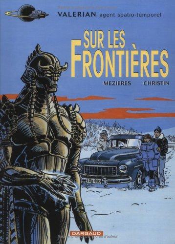 Valérian, agent spatio-temporel. Vol. 13. Sur les frontières