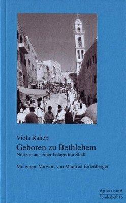 Geboren zu Bethlehem: Notizen aus einer belagerten Stadt