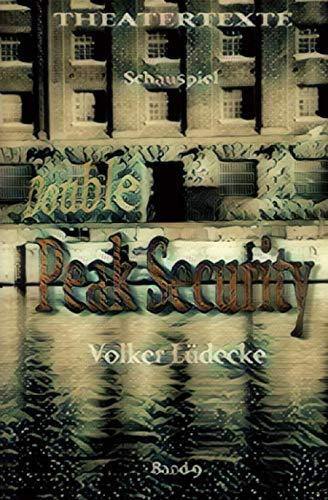 Double Peak Security: Schauspiel (THEATERTEXTE)