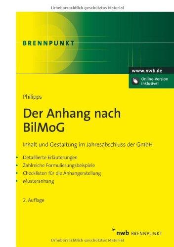 Der Anhang nach BilMoG: Inhalt und Gestaltung im Jahresabschluss der GmbH: Detaillierte Erläuterungen. Zahlreiche Formulierungsbeispiele. Checklisten für die Anhangerstellung. Musteranhang