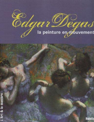 Edgar Degas : la peinture en mouvement